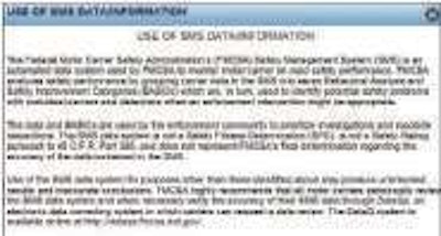 As with SafeStat, anyone now seeking data on specific carriers at http://ai.fmcsa.dot.gov/sms receives a disclaimer. The Safety Measurement System disclaimer omits the discussion of data quality concerns, but it declares that the public data does not represent a safety fitness determination and “does not represent FMCSA’s final determination regarding the accuracy of the data contained in the SMS.”