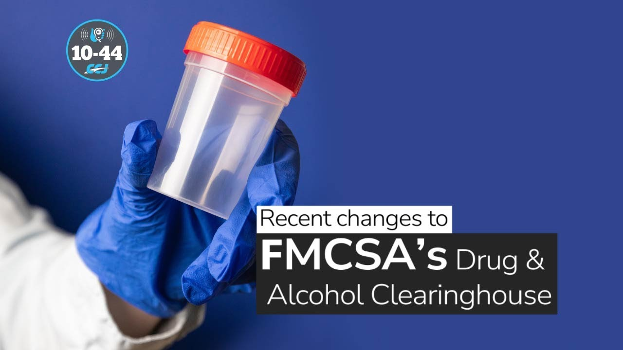 recent changes to FMCSA's drug & alcohol clearinghouse text with a gloved hand holding a specimen cup