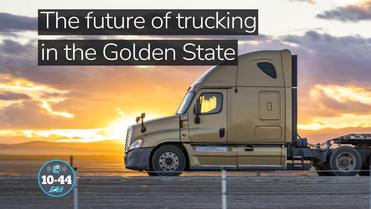youtube thumbnail for the 10-44 of a semi truck with text that reads the future of trucking in the golden state