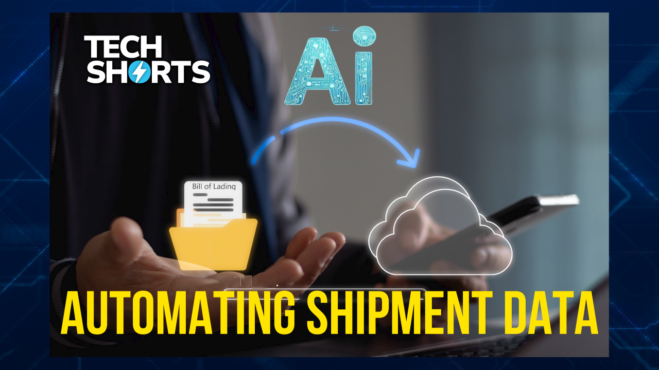 Tech Shorts Automating Shipment Data